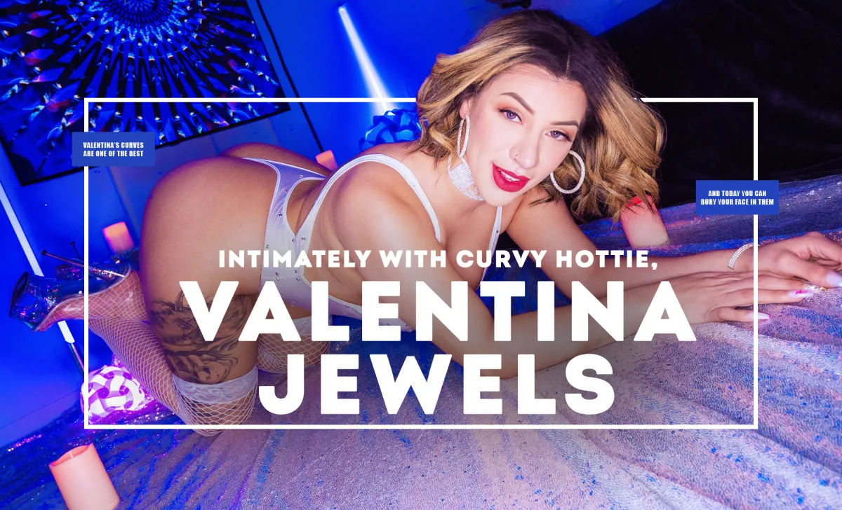 Intimately with a Curvy Hottie, Valentina Jewels - Life Selector