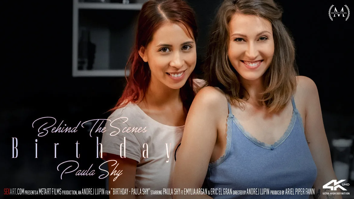 [10/12/2019] - Behind The Scenes: Birthday - Paula Shy and Emylia Argan - SEXART