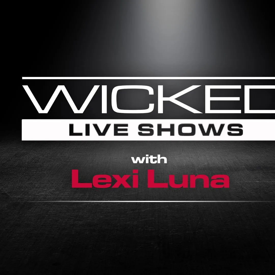 Wicked Live - Lexi Luna - WICKED