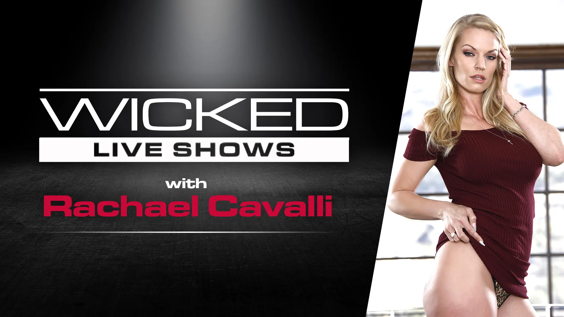 Wicked Live - Rachael Cavalli - WICKED